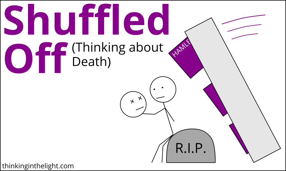 Shuffled Off (Thinking about Death)